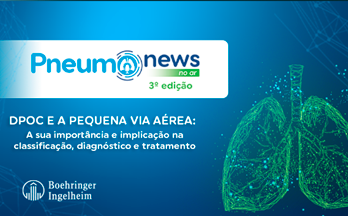 3&lt;sup&gt;a&lt;/sup&gt; Edição PneumoNews no Ar – A Pequena Via Aérea