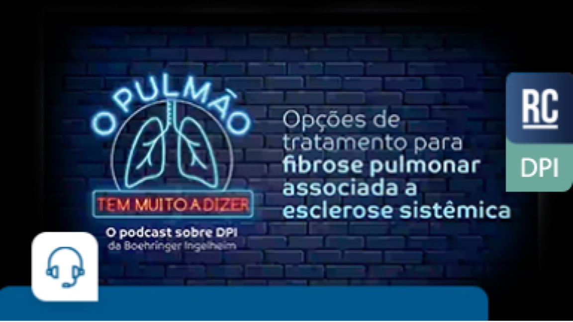 EP.02 - Opções de tratamento para fibrose pulmonar associada a esclerose sistêmica