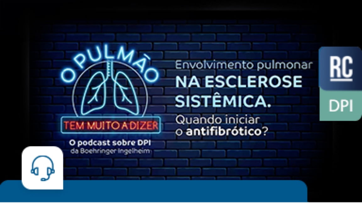 EP.01 - Envolvimento pulmonar na esclerose sistêmica. Quando iniciar o antifrótico?